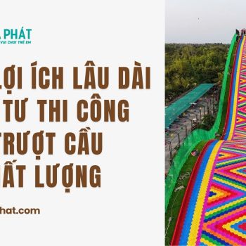 Những lợi ích lâu dài khi đầu tư thi công đường trượt cầu vồng chất lượng